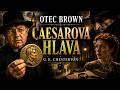 🎧 Caesarova hlava – Gilbert Keith Chesterton | Otec Brown | Detektivní audiokniha česky