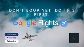 How to Find the BEST Flight Deals on Google Flights (Full Tutorial)