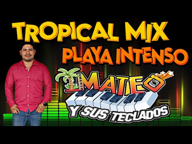 CUMBIA DE TECLADISTAS ~ MUSICA TROPICAL PARA BAILAR REMIX 🎺 MATEO Y SUS TECLADOS class=