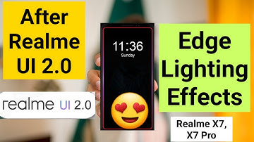 Realme ui 2.0 edge lighting in realme x7 pro