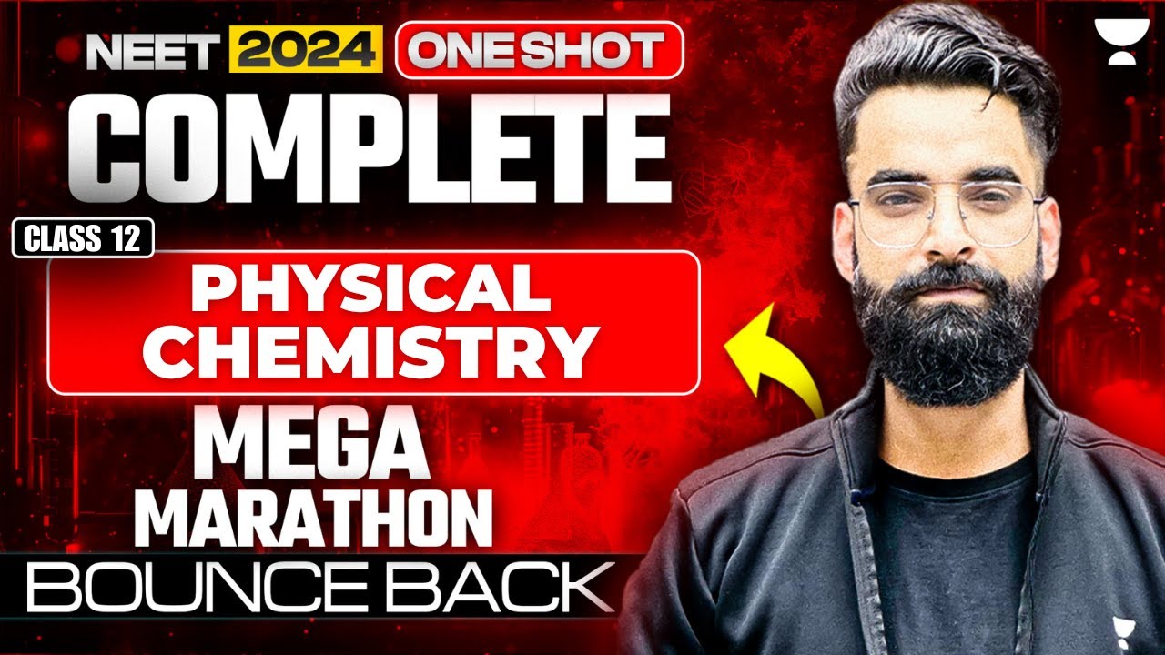NEET 2024: Complete Physical Chemistry Class 12th | One Shot | Bounce Back