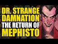 The Return of Mephisto: Dr. Strange Damnation Part 1 | Comics Explained