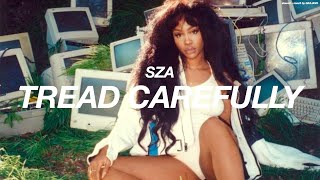 SZA - TREAD CAREFULLY ( s l o w e d   +   r e v e r b )