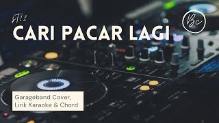 ST12 - Cari Pacar Lagi (Garageband Cover, lirik Karaoke & Chord)
