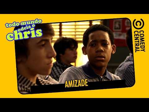 Amizade | Todo Mundo Odeia o Chris
