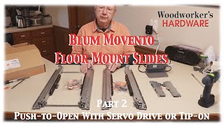 Installation and Product Guide  Part 2, Blum Movento Floor Mount Slides with PushtoOpen