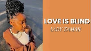 Lady Zamar || Love is blind [Sped up]