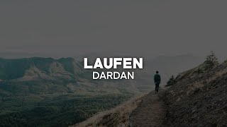 Dardan - Laufen (Lyrics) | nieverstehen