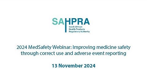 2024 MedSafety Webinar: Improving medicine safety through correct use and adverse event reporting