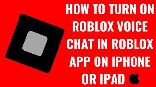How to Turn On Roblox Voice Chat in Roblox App on iPhone or iPad