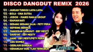 DISCO DANGDUT REMIX TERBARU II JANGAN TUNGGU LAMA LAMA