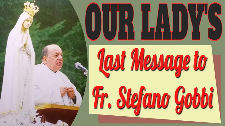 Our Lady's Last Message to Fr. Stefano Gobbi