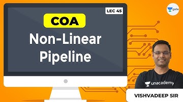 COA | Non-Linear Pipeline | Lec 45 | GATE CSE 2021/22 Exam