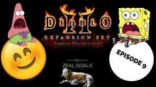 ZEAL GOALS - Diablo 2 LETS PLAY EP.9