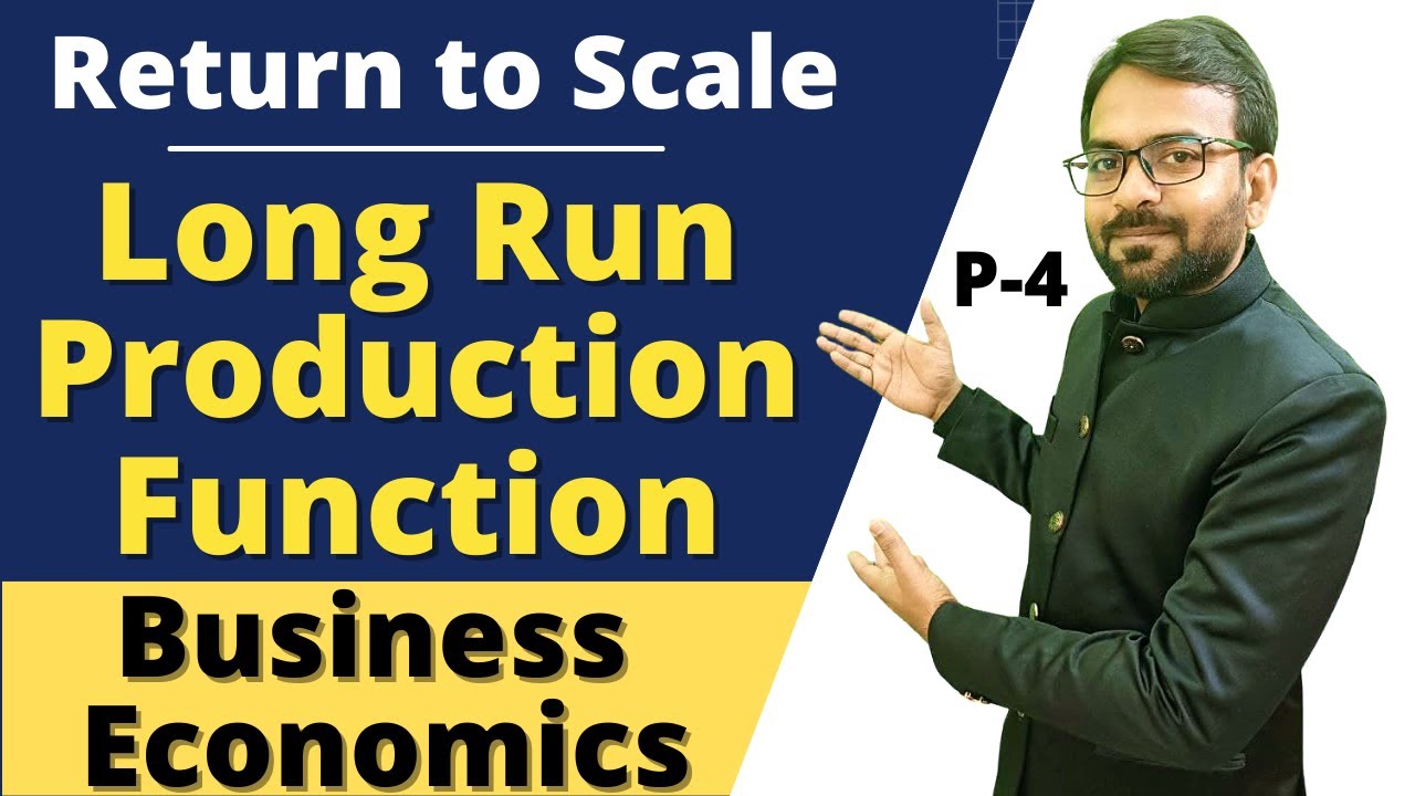 Return to Scale | Long Run Production Function | Business Economics | Lecture-4