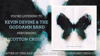 Video thumbnail of "Kevin Devine - "Cotton Crush" - Matter Of Time (Remastered)"