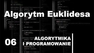 06 Algorytm Euklidesa – Kurs algorytmika i programowanie
