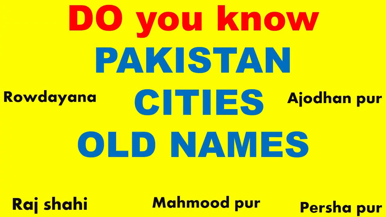 Pakistan all cities old names