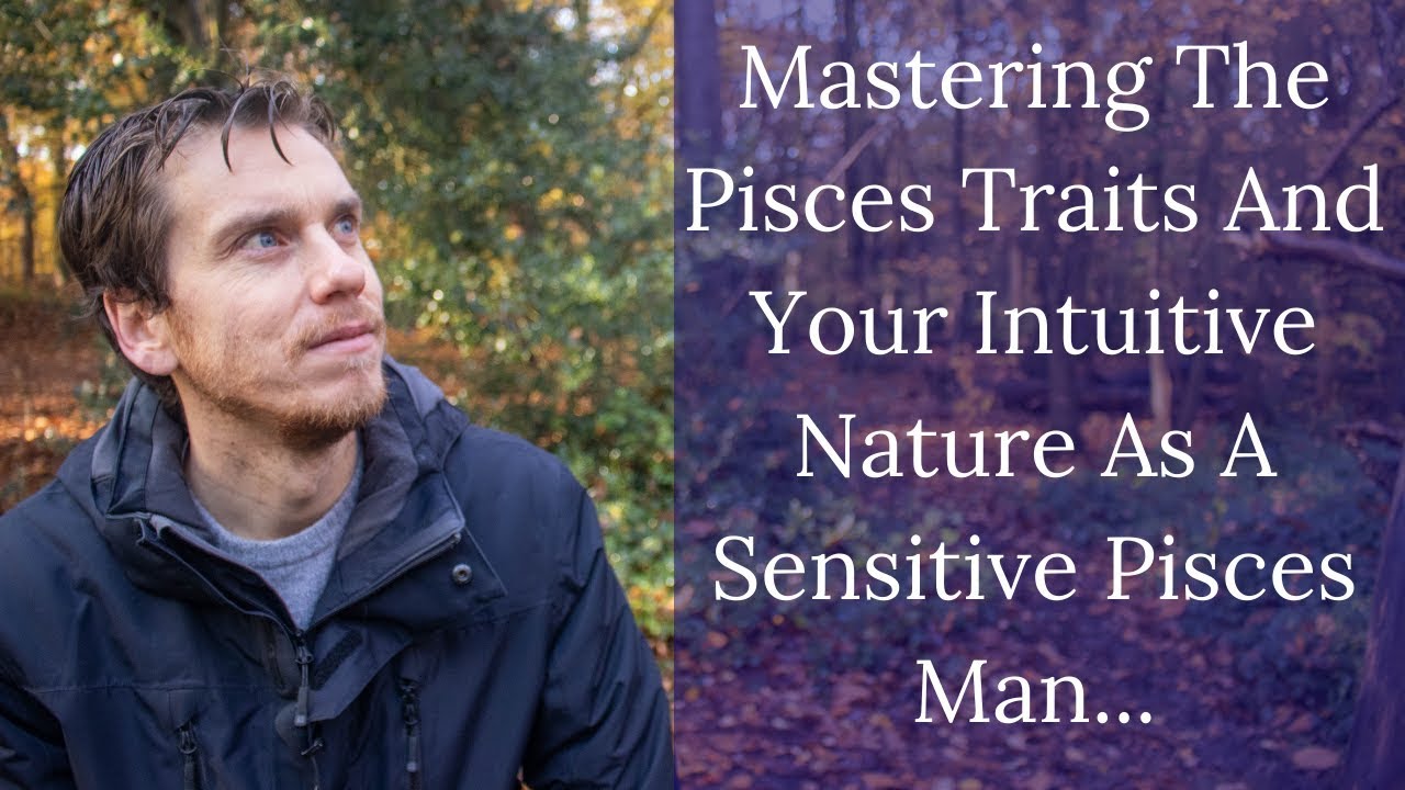 Traits Of Pisces Man