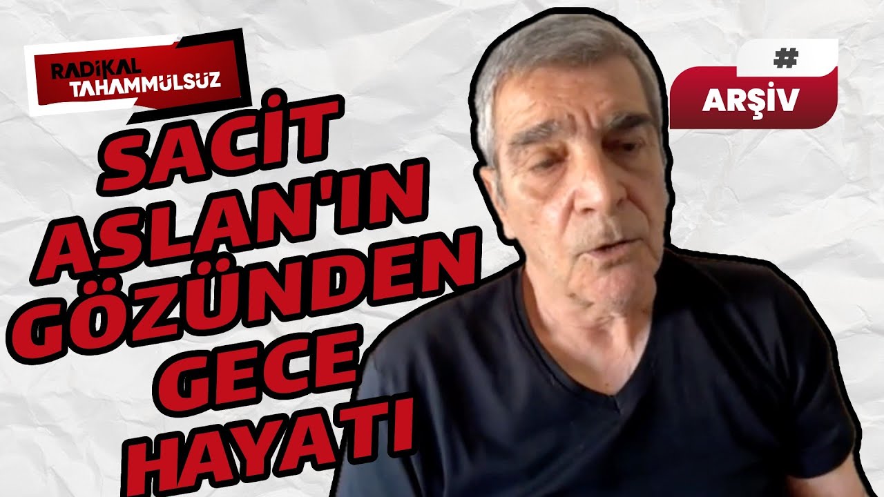 Gazinocular Kralı'nın oğlu Sacit Aslan'ın gözünden gece hayatı