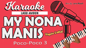 Karaoke MY NONA MANIS - Yopie Latul // Music By Lanno Mbauth