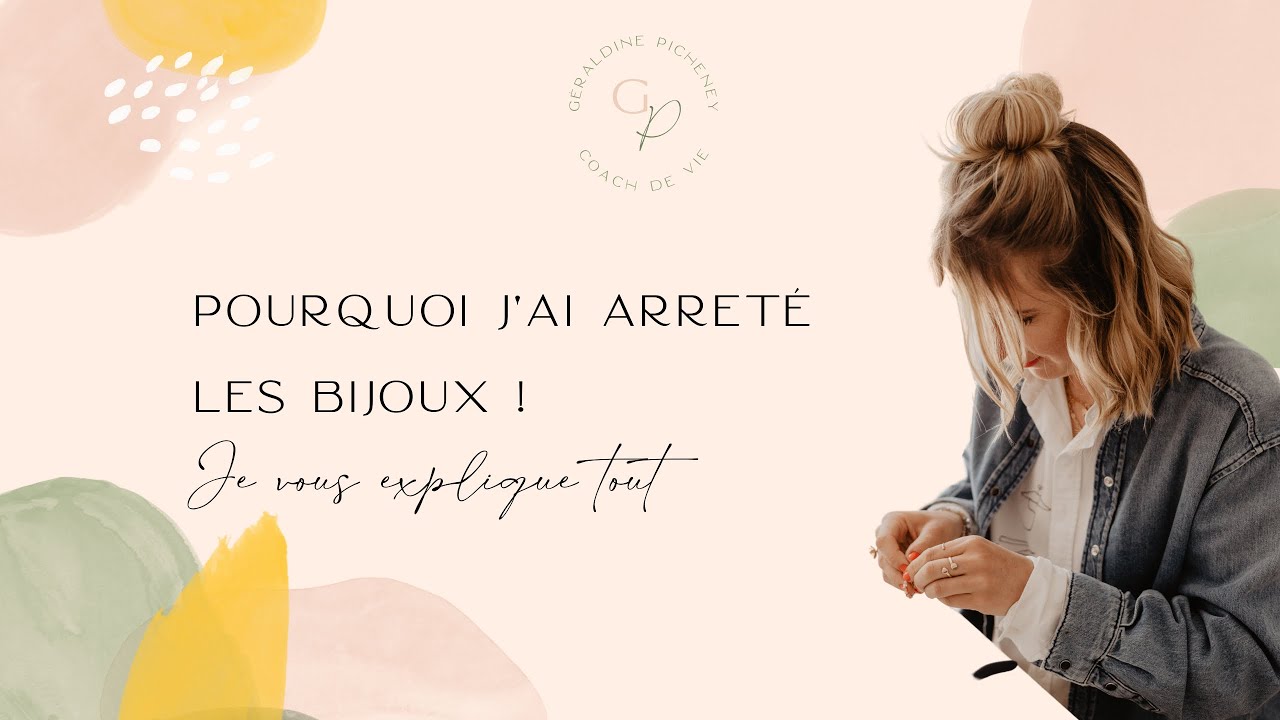 Pourquoi j'ai arrêté les bijoux !