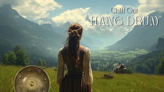 Relaxing Hang Drum Mix | Positive energy | Chill out relax #79