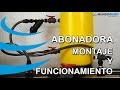 Montaje y Funcionamiento de una Abonadora