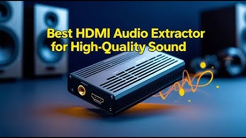 5 beste HDMI-audio-extractors van 2025 – Ultieme geluids- en video-installatie