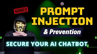 Securing Your AI Chatbots: Prompt Injection & Prevention Techniques