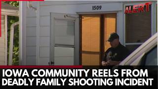 Authorities In  Iowa Are Investigating A Deadly Shooting That Left Six Members Of A Family Dead
