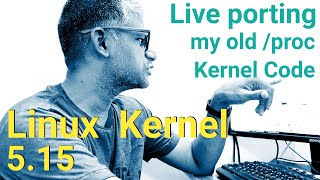 x249 Porting my old /proc code to new Linux Kernel 5.15.0-27-generic - Ubuntu 22.04 LTS - year 2022