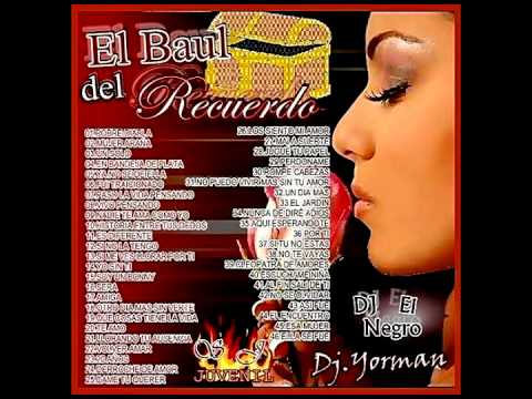 El Baul Del Recuerdo....(DJ EL NEGRO DSD PRO DJ YORMAN )
