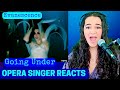 Evanescence - Going Under - Opera Singer REACTION