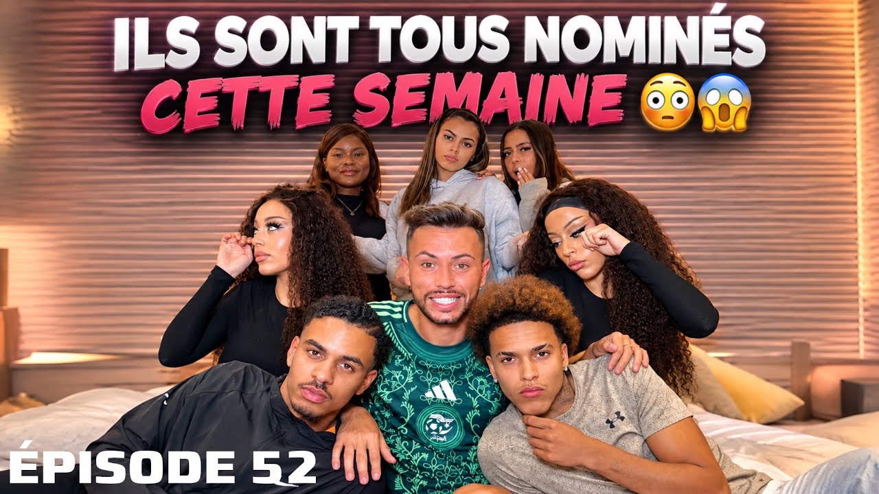 SAISON 1 - ÉPISODE 52 - ILS SONT TOUS NOMINÉS CETTE SEMAINE 😳😱