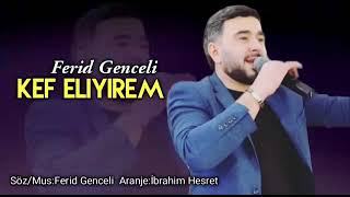 Fərid Genceli Kef Eliyirem 2021