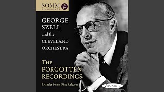 George Szell and the Cleveland Orchestra: The Forgotten