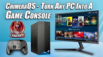 Turn Your PC Into A Gaming Console With ChimeraOS! An Edge Over Steam Deck OS?