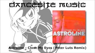 Download Lagu Astroline - Close My Eyes (Peter Luts Remix) MP3