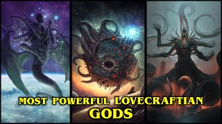 10 Most Powerful Lovecraftian OUTER GODS