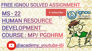 Ms-22 ( Human Resource Development)|| Free IGNOU SOLVED ASSIGNMENT || PGDHRM/ MP