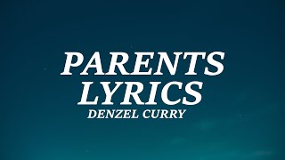 Denzel Curry - Parents (Lyrics)