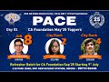 Day 01 Crash Batch for CA Foundation Sep’25 | PACE