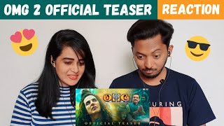 OMG 2 - Official Teaser (REACTION) | Akshay Kumar, Pankaj Tripathi, Yami Gautam