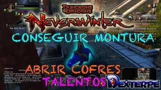 NEVERWINTER | PS4 | GUIA CONSEGUIR MONTURA, COFRES Y TALENTOS | MMORPG | Gameplay en español