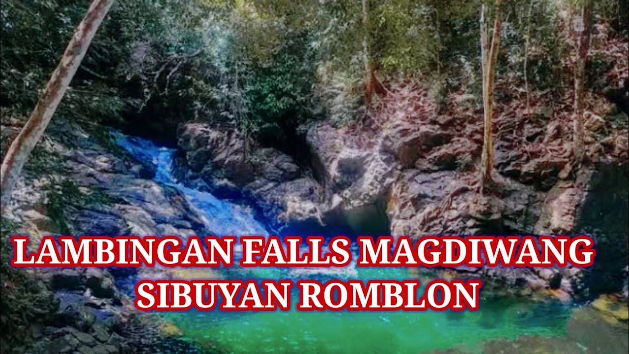 LAMBINGAN FALLS AT MAGDIWANG SIBUYAN ROMBLON - YouTube