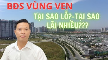 Tại sao đầu tư bất động sản vùng ven có nơi thắng lớn,có nơi lỗ nặng? | satyka