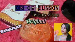 Ciri-ciri KlinSkin beauty Soap Original yang lagi VIRAL