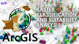 Raster Classification and suitability analysis (Lab 6) _ ArcGIS