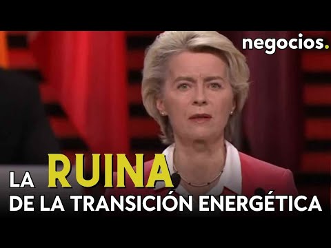 700.000 millones al a&ntilde;o: el dram&aacute;tico aumento de costes para la transici&oacute;n energ&eacute;tica en Europa